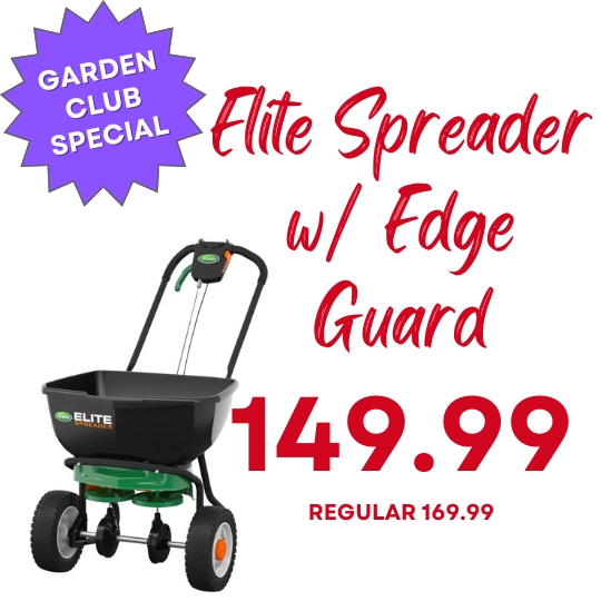 A black Elite Spreader with Edge Guard is advertised for $149.99, regularly $169.99, with a "Garden Club Special" badge.