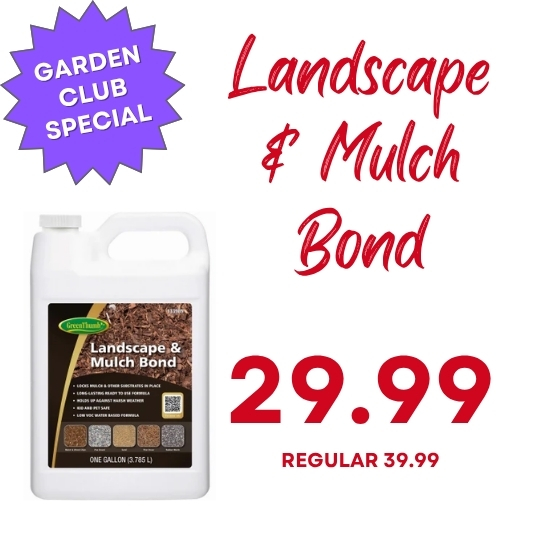 A one-gallon jug of Landscape & Mulch Bond is on sale for $29.99, regularly $39.99, with a Garden Club Special badge.