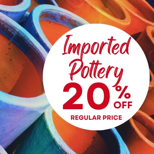 Colorful pottery background with a white circle overlay. Red text reads “Imported Pottery 20% off regular price.”.